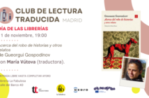 Cartel de la cuarta sesión del Club de Lectura (Traducida) de Madrid, el lunes 11 de noviembre, con María Vútova, quien ha traducido "Acerca del robo de historias y otros relatos", de Gueorgui Gospodínov, para Impedimenta.